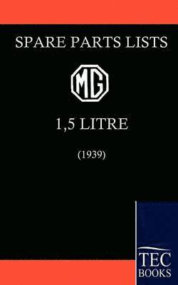 G M - Spare Parts List for the MG 1 1/2 Litre (1939), Häftad