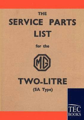 Anonym Anonym - Service Parts List for the MG Two-Litre, Häftad