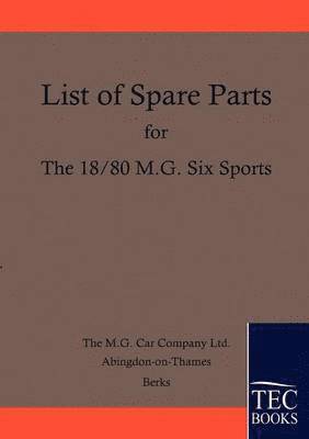 Anonym Anonym - Spare Parts Lists for the 18/80 MG Six, Häftad
