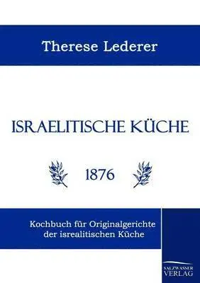 Therese Lederer - Israelitische Küche, Häftad. Tillgänglighet: Lägg i varukorg