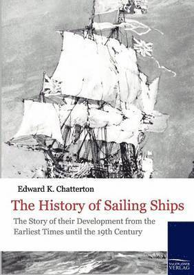 Edward Keble Chatterton - History of Sailing Ships, Häftad. Tillgänglighet: Lägg i varukorg