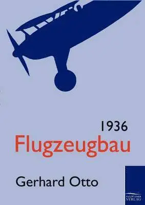 Gerhard Otto - Flugzeugbau 1936, Häftad. Tillgänglighet: Lägg i varukorg