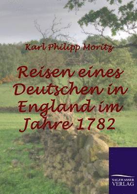 Karl Philipp Moritz - Reisen eines Deutschen in England im Jahre 1782, Häftad