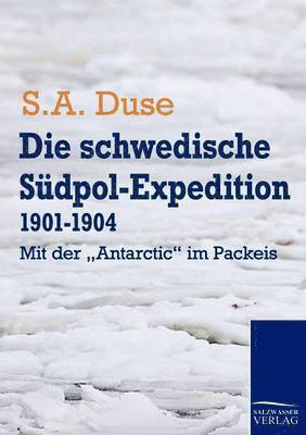 S A Duse - schwedische Südpol-Expedition 1901-1904, Häftad