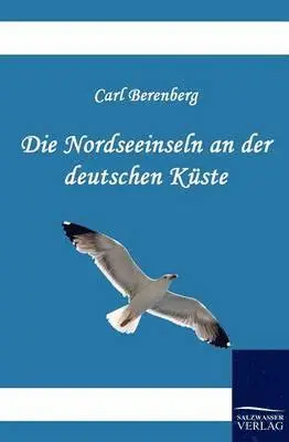 Carl Berenberg - Nordseeinseln an der deutschen Küste, Häftad. Tillgänglighet: Lägg i varukorg