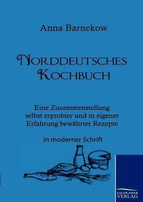 Anna Barnekow - Norddeutsches Kochbuch, Häftad
