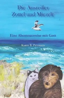 Karin B Petersen, Karin Petersen - Ausreißer Zottel und Miezele, Häftad. Tillgänglighet: Lägg i varukorg