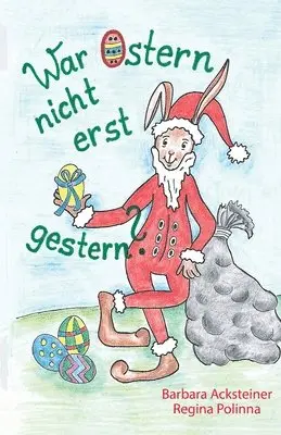 Barbara Acksteiner - War Ostern nicht erst gestern?, Häftad. Tillgänglighet: Lägg i varukorg