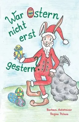 Barbara Acksteiner - War Ostern nicht erst gestern?, Häftad. Tillgänglighet: Lägg i varukorg