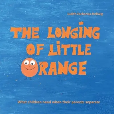 Judith Zacharias-Hellwig - longing of little Orange, Häftad. Tillgänglighet: Lägg i varukorg