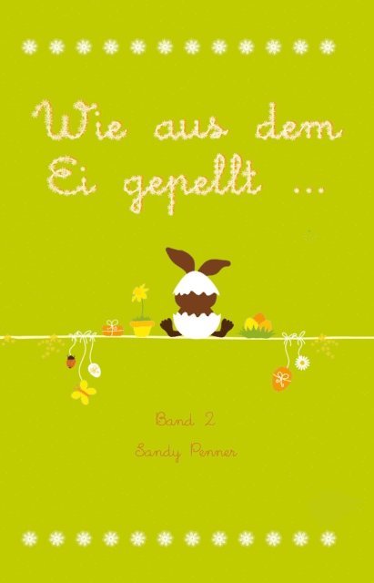 Sandy Penner - Wie aus dem Ei gepellt ..., E-bok