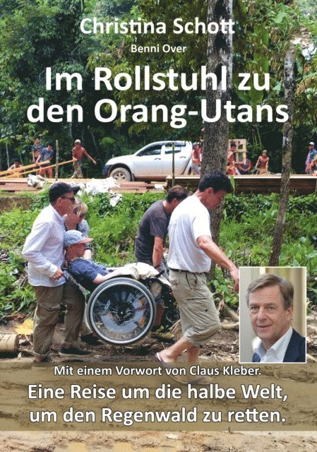 Claus Kleber, Benni Over, Christina Schott - Im Rollstuhl zu den Orang-Utans, E-bok