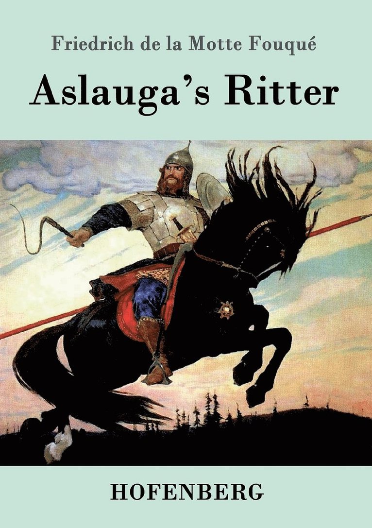 Friedrich de la Motte Fouqué - Aslauga's Ritter, Häftad