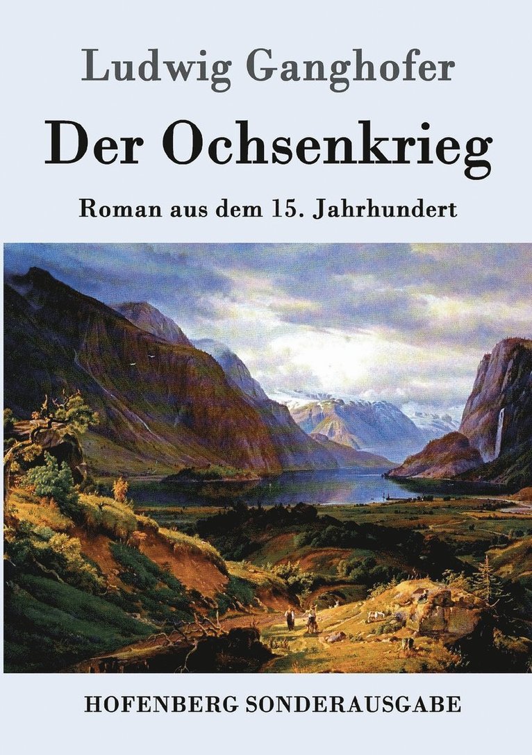 Ludwig Ganghofer - Ochsenkrieg, Häftad