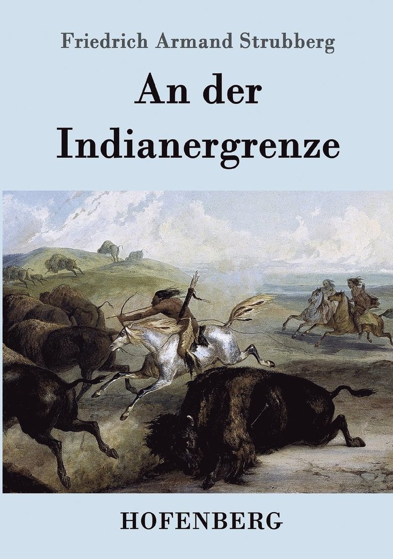 Friedrich Armand Strubberg - An der Indianergrenze, Häftad