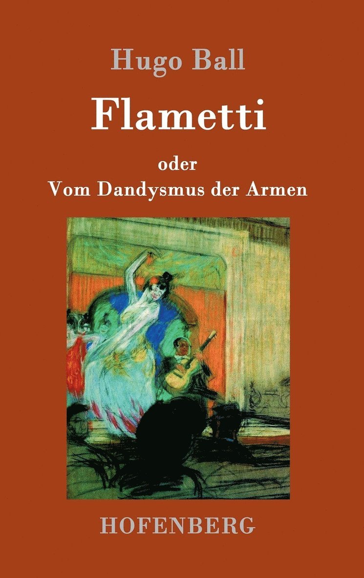 Hugo Ball - Flametti, Inbunden