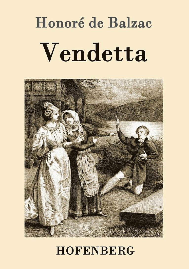 Honoré de Balzac - Vendetta, Häftad