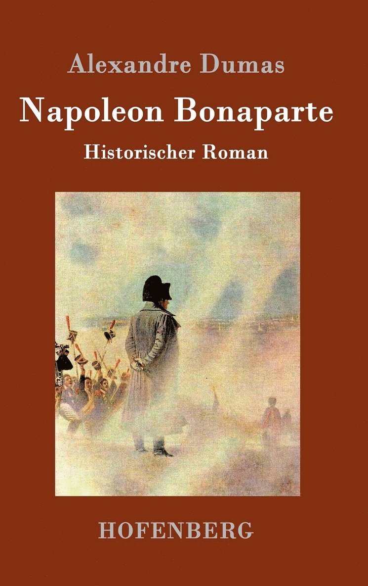 Alexandre Dumas (Père) - Napoleon Bonaparte, Inbunden