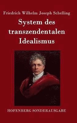 Friedrich Wilhelm Joseph Schelling - System des transzendentalen Idealismus, Inbunden