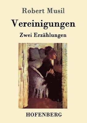 Robert Musil - Vereinigungen, Häftad