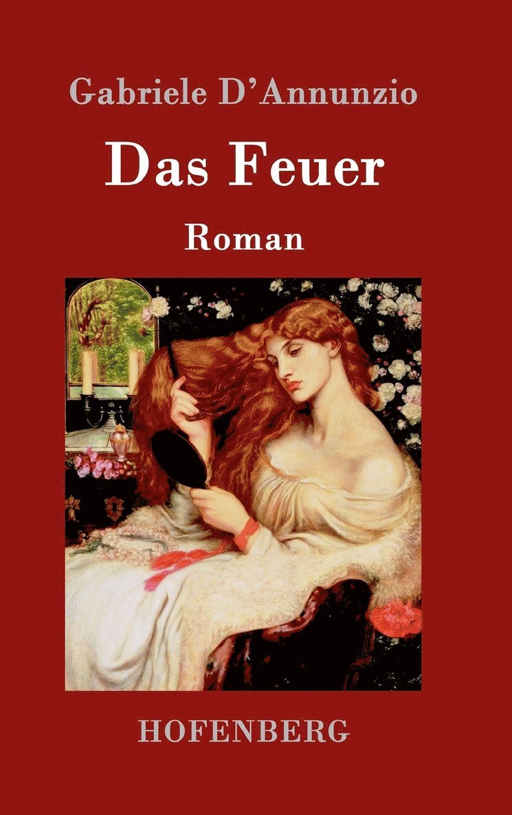 Gabriele D'Annunzio - Feuer, Inbunden