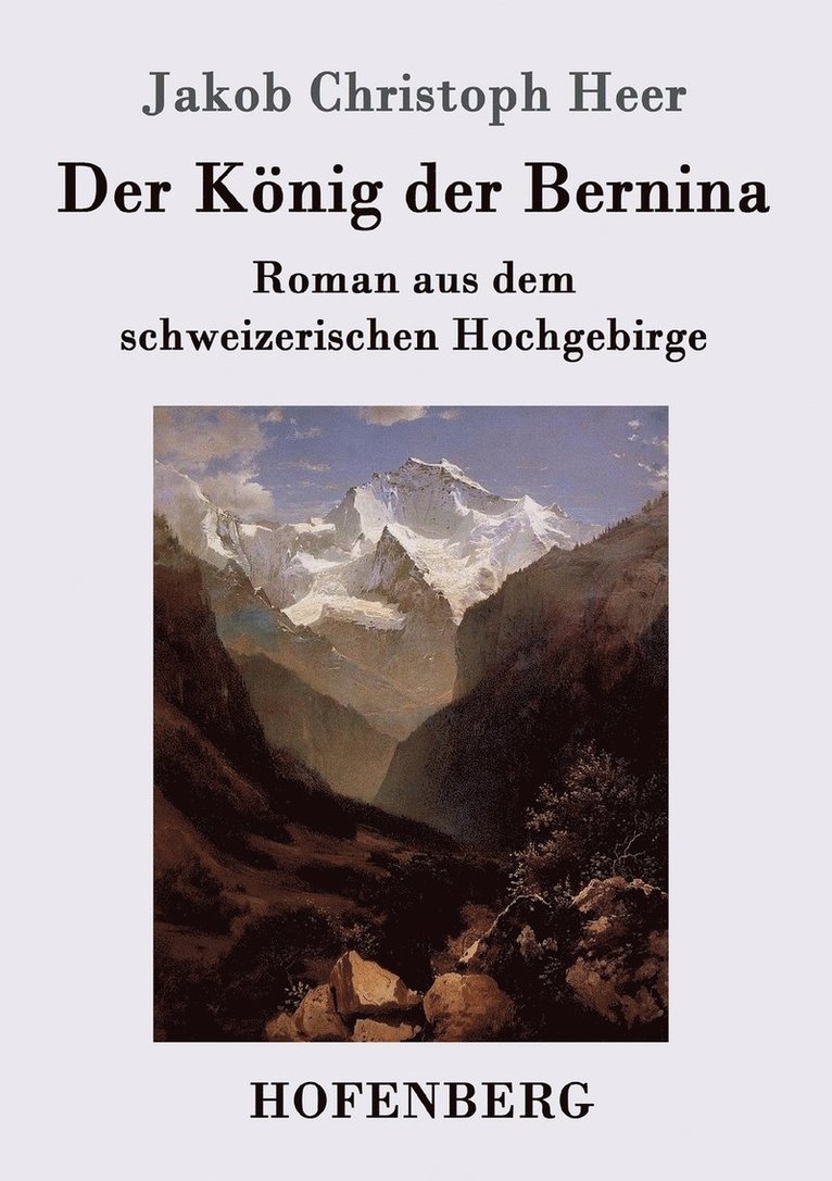 Jakob Christoph Heer - König der Bernina, Häftad