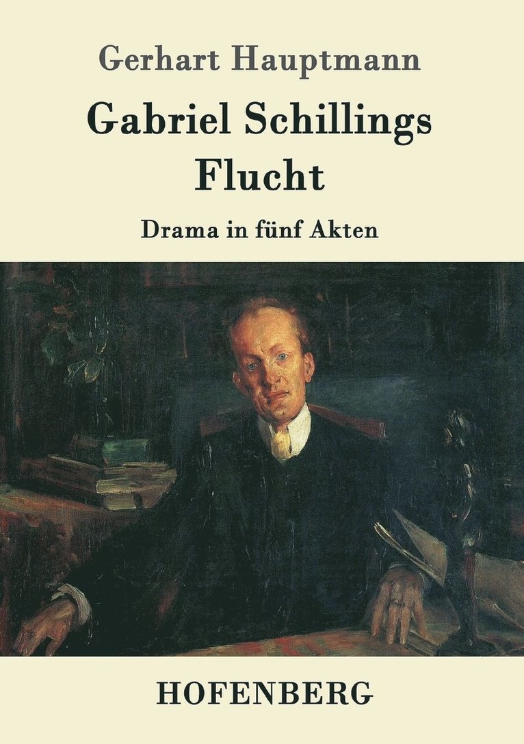 Gerhart Hauptmann - Gabriel Schillings Flucht, Häftad