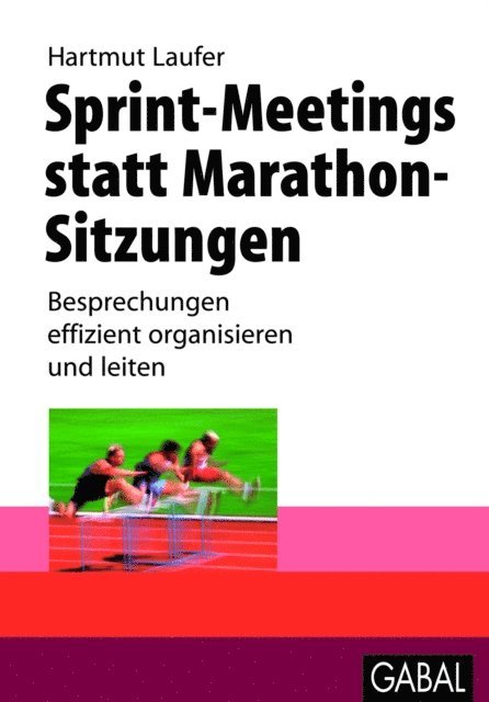 Hartmut Laufer - Sprint-Meetings statt Marathon-Sitzungen, E-bok