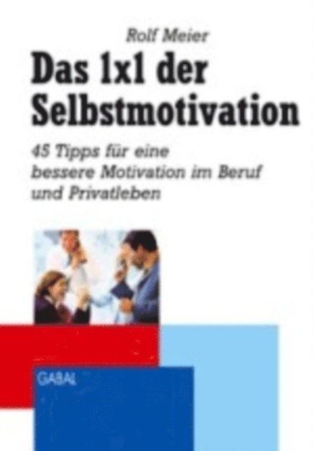 Rolf Meier - Das 1x1 der Selbstmotivation, E-bok