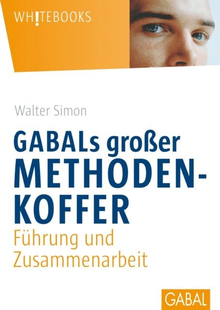 Walter Simon - GABALs großer Methodenkoffer. Führung und Zusammenarbeit, E-bok