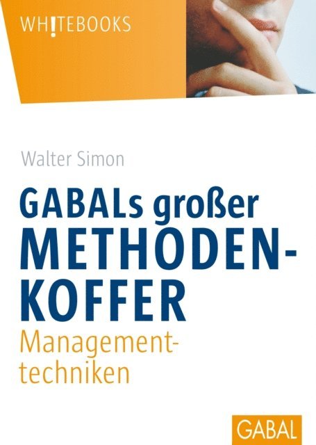 Walter Simon - GABALs großer Methodenkoffer. Managementtechniken, E-bok