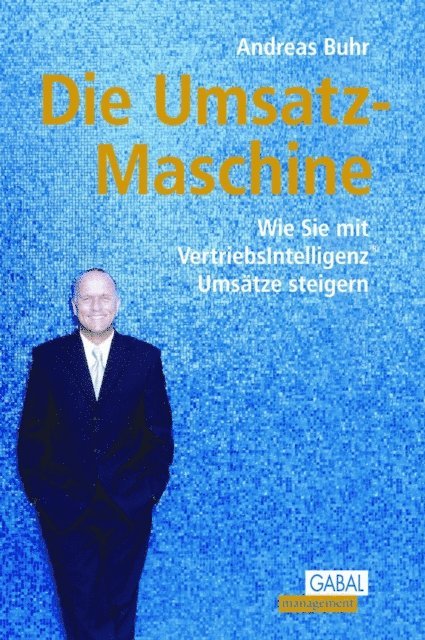Andreas Buhr - Die Umsatz-Maschine, E-bok