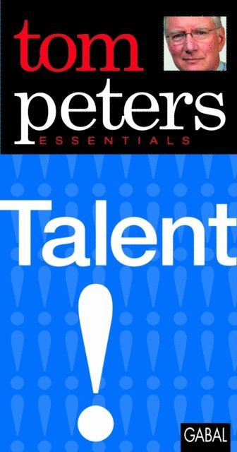 Tom Peters - Talent, E-bok