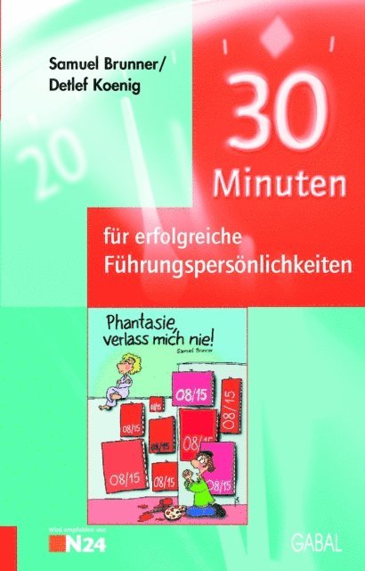 Detlef Koenig, Samuel Brunner - 30 Minuten für erfolgreiche Führungspersönlichkeiten, E-bok