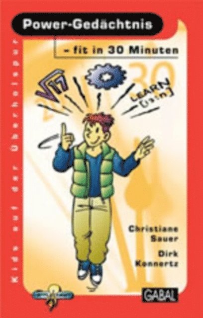Dirk Konnertz, Christiane Sauer - Power-Gedächtnis - fit in 30 Minuten, E-bok