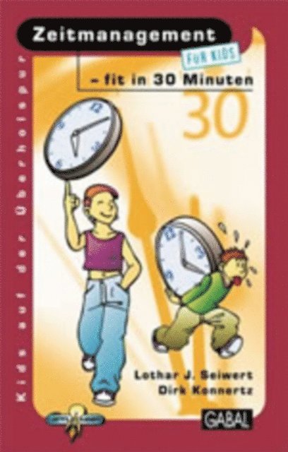 Dirk Konnertz, Lothar J. Seiwert - Zeitmanagement - fit in 30 Minuten, E-bok