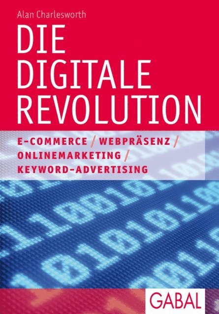 Alan Charlesworth - Die digitale Revolution, E-bok
