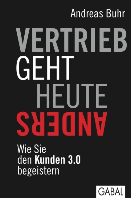 Andreas Buhr - Vertrieb geht heute anders, E-bok