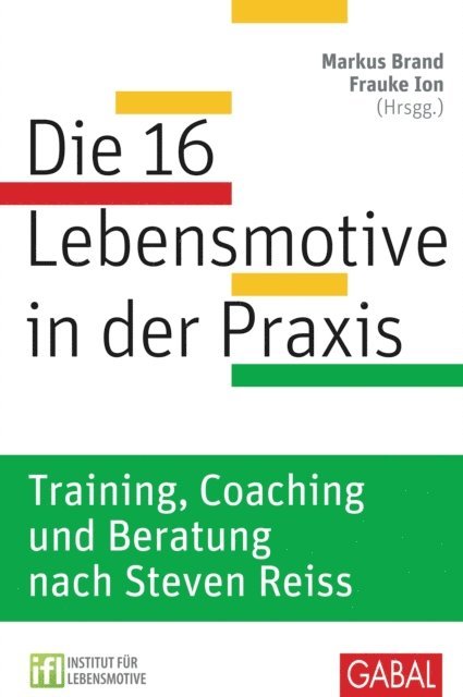Frauke Ion, Markus Brand - Die 16 Lebensmotive in der Praxis, E-bok