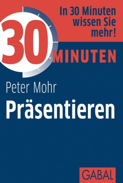 Peter Mohr - 30 Minuten Präsentieren, E-bok