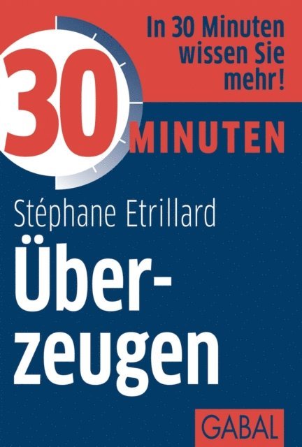 Stephane Etrillard - 30 Minuten Überzeugen, E-bok. Tillgänglighet: Lägg i varukorg