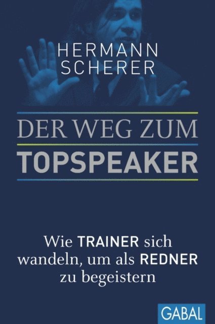 Hermann Scherer - Der Weg zum Topspeaker, E-bok