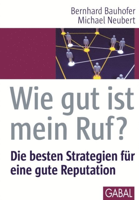 Michael Neubert, Bernhard Bauhofer - Wie gut ist mein Ruf?, E-bok