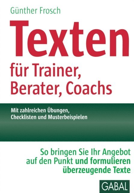Gunther Frosch - Texten für Trainer, Berater, Coachs, E-bok