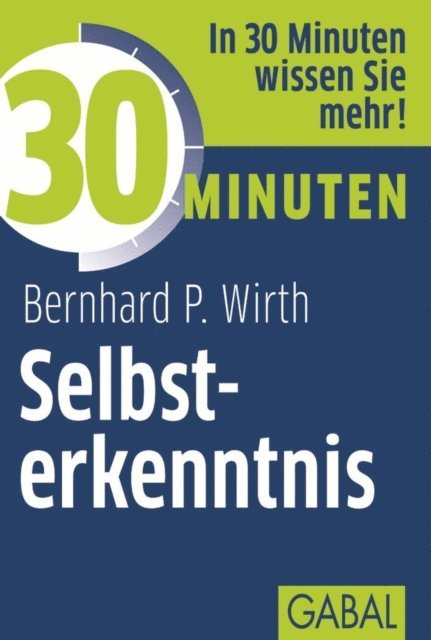 Bernhard P. Wirth - 30 Minuten Selbsterkenntnis, E-bok. Tillgänglighet: Lägg i varukorg