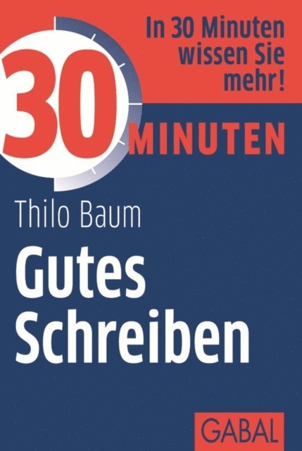Thilo Baum - 30 Minuten Gutes Schreiben, E-bok