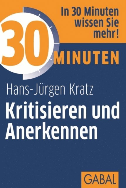 Hans-Jurgen Kratz - 30 Minuten Kritisieren und Anerkennen, E-bok