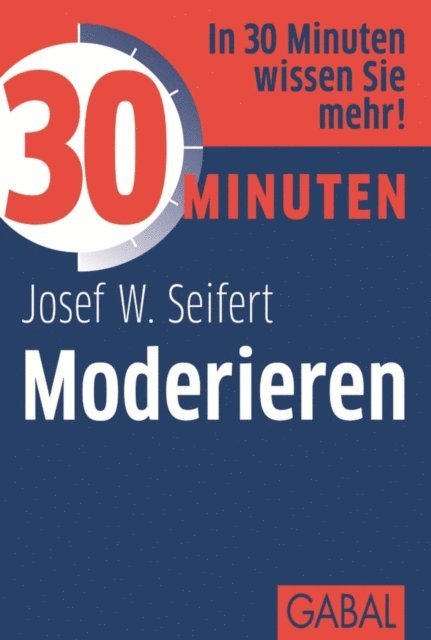 Josef W. Seifert - 30 Minuten Moderieren, E-bok