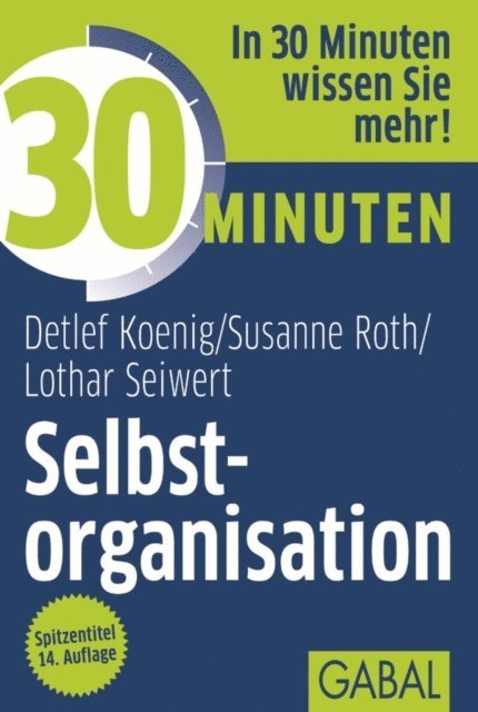 Lothar Seiwert, Susanne Roth, Detlef Koenig - 30 Minuten Selbstorganisation, E-bok