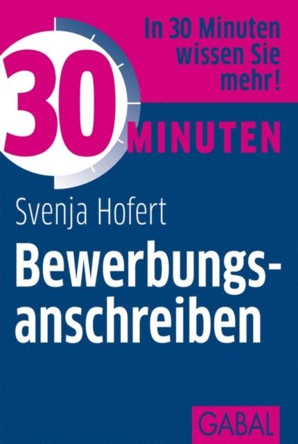 Svenja Hofert - 30 Minuten Bewerbungsanschreiben, E-bok